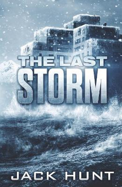 The Last Storm Jack Hunt 9781721768837