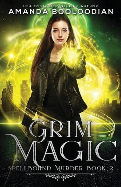 Grim Magic Amanda Booloodian 9781947382930