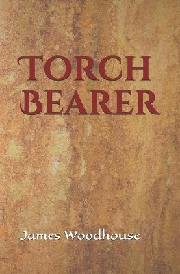 Torch Bearer by James Woodhouse