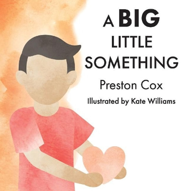 A Big Little Something: A Lovingkindness Meditation for Children Preston Cox 9781733224208