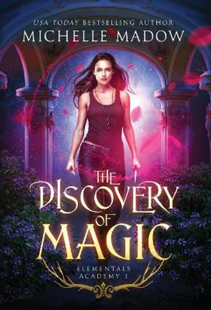 Elementals Academy: The Discovery of Magic Michelle Madow 9780578363950