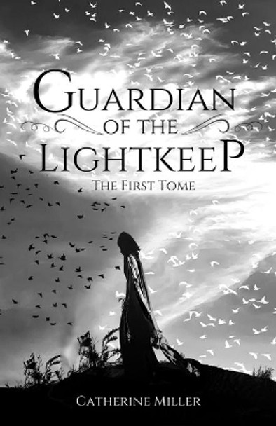 Guardian of the Lightkeep Catherine Miller 9781707288786