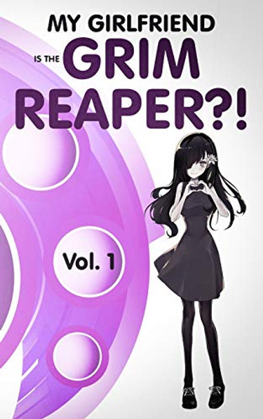 My Girlfriend is the Grim Reaper?! by Z F