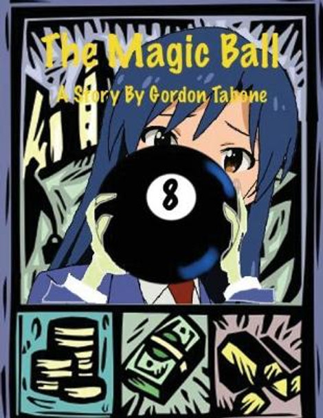 The Magic Ball by Gordon J Tabone