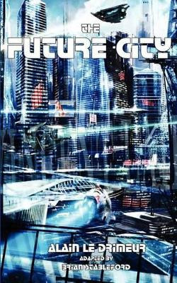 The Future City by Alain Le Drimeur