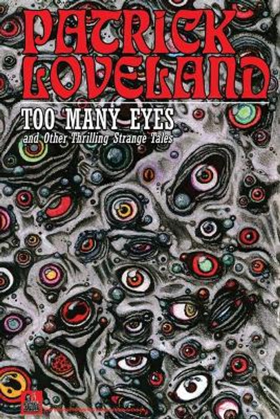 Too Many Eyes by Patrick Loveland