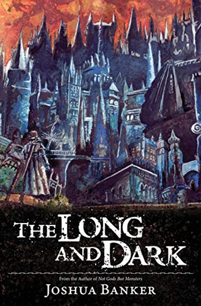 The Long And Dark Joshua Banker 9780578559353