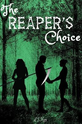 The Reaper's Choice by L S May