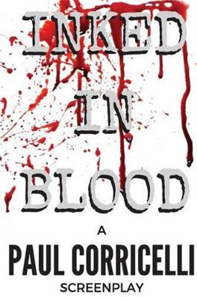 Inked In Blood Paul Corricelli 9781532752544