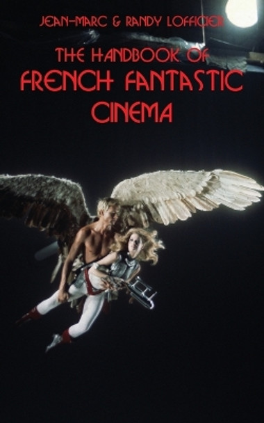 The Handbook of French Fantastic Cinema Jean-Marc Lofficier 9781649321664