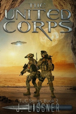 The United Corps by J Lissner