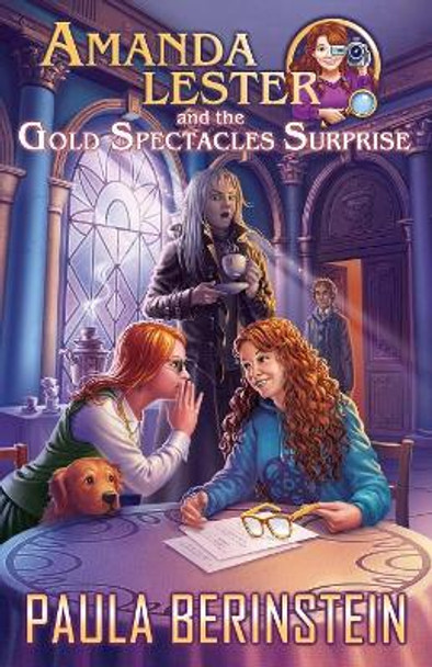 Amanda Lester and the Gold Spectacles Surprise Paula Berinstein 9781942361190