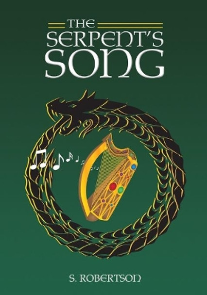 The Serpent's Song S Robertson (University College London UK) 9781771432320