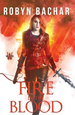 Fire in the Blood by Robyn Bachar