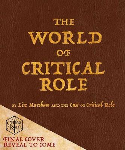 The World of Critical Role Liz Marsham 9780593157435