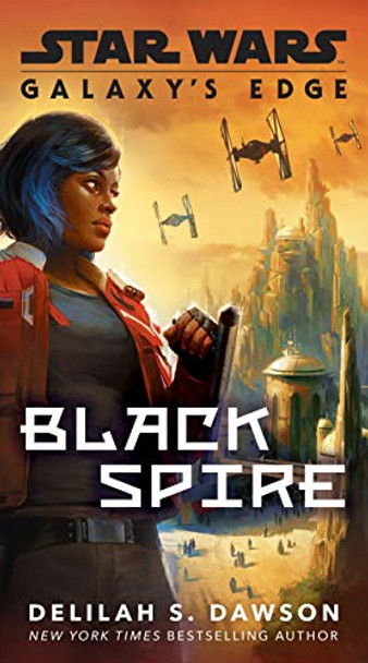 Galaxy's Edge: Black Spire (Star Wars) Delilah S. Dawson 9780593159033