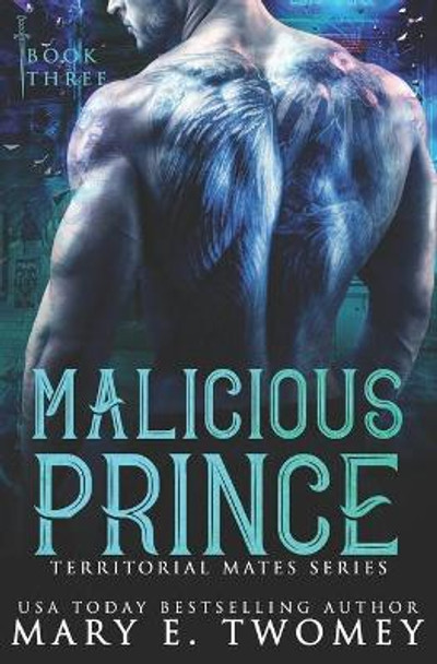 Malicious Prince: A Reverse Harem Romance Mary E Twomey 9781709479083