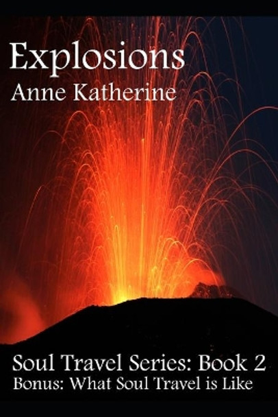 Explosions by Anne Katherine