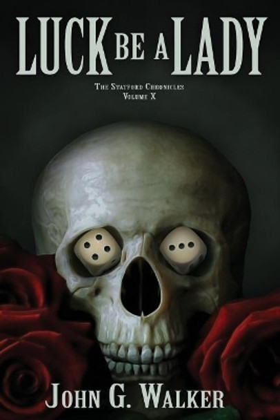 Luck Be A Lady by Starla a Huchton