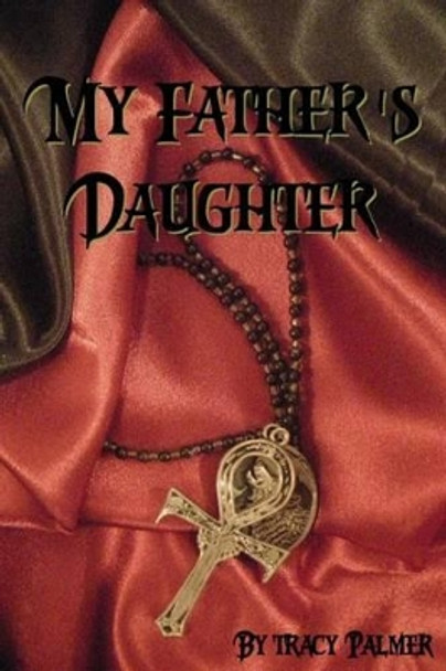 My Father's Daughter Tracy Palmer 9781517688851