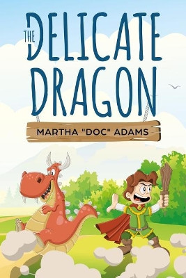 The Delicate Dragon by Martha Adams