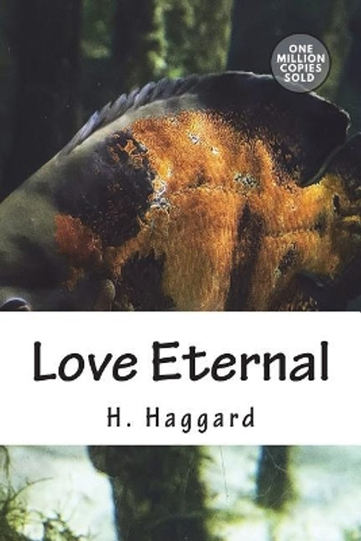 Love Eternal Sir H Rider Haggard 9781722163785