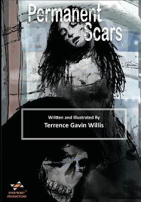 Permanent Scars by Terrence Gavin Willis