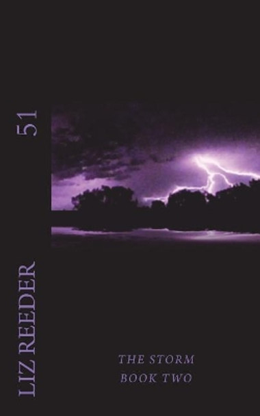 51: The Storm Liz Reeder 9781722184674