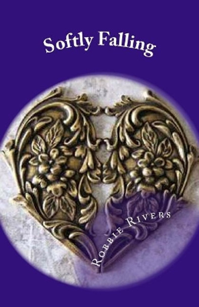 Softly Falling by Robbie Rivers