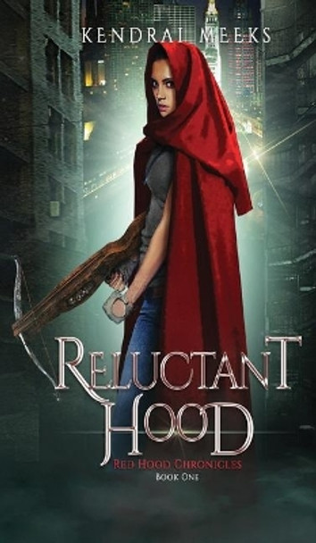 Reluctant Hood by Kendrai Meeks