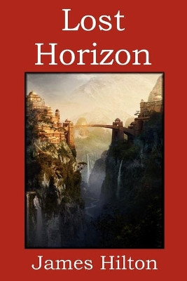 Lost Horizon James Hilton 9781618950109