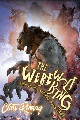 The Werewolf King by Clint Romag