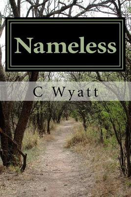 Nameless by C Wyatt