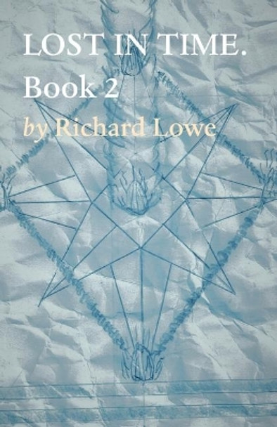 Lost in Time 2 Richard Lowe 9781922355737