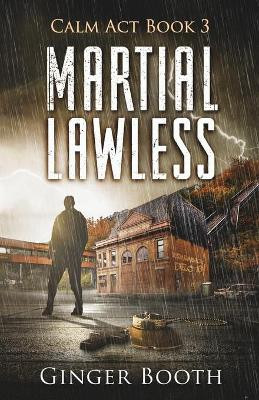 Martial Lawless by Ginger Booth
