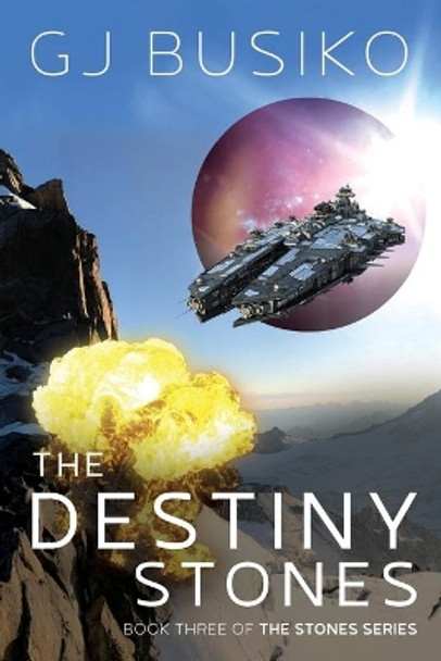 The Destiny Stones G J Busiko 9781922368096