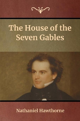 The House of the Seven Gables Nathaniel Hawthorne 9781618956088