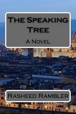 The Speaking Tree by Rasheed Rambler