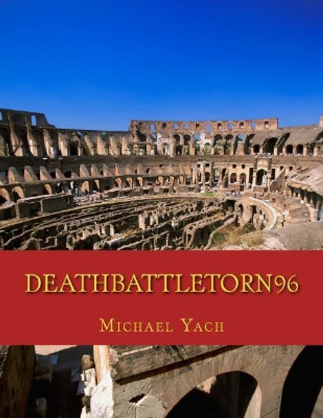 DeathBattleTorn96 Michael T Yach 9781727119015