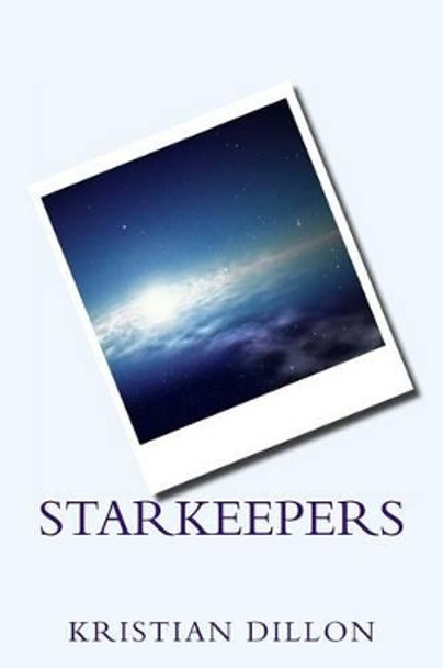 Starkeepers Kristian M Dillon 9781500334567