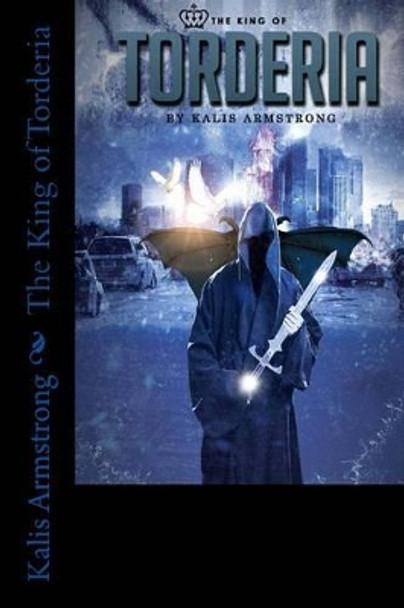 The King of Torderia Kalis Armstrong 9781500335366