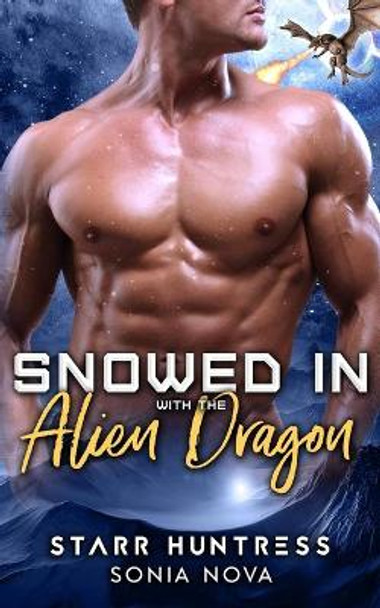 Snowed in with the Alien Dragon Starr Huntress 9781712993644