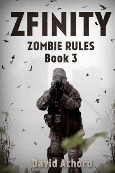 Zfinity: Zombie Rules Book 3 David Achord 9781925225334