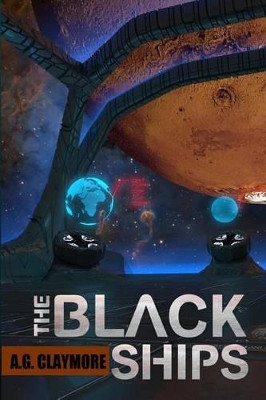 The Black Ships by A G Claymore