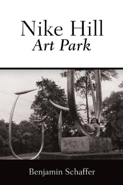 Nike Hill Art Park by Benjamin Schaffer