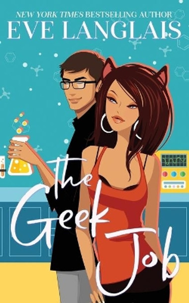 The Geek Job Eve Langlais (RWA. SFWA) 9781773840161