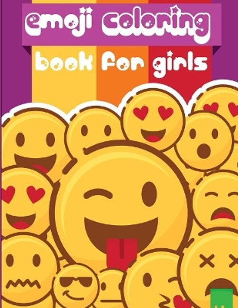 Emoji Coloring Book for Girls: Emoji coloring book for kids & toddlers - activity books for preschooler Gray Kusman 9781726345224