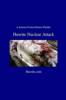 Huwite Nuclear Attack by Ray Arjom