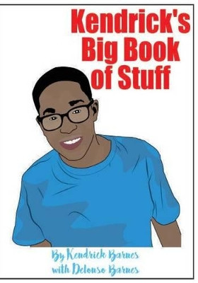Kendrick's Big Book of Stuff by Kendrick Barnes