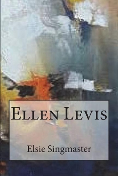 Ellen Levis Elsie Singmaster 9781722716721